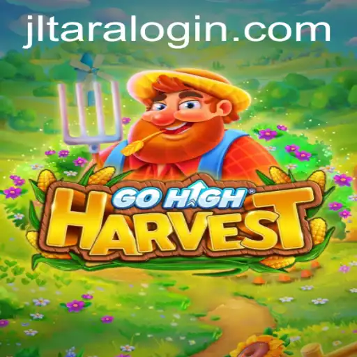 GoHighHarvest: An In-Depth Guide to the Game and the Role of JLTARA